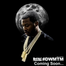 0 to 100 (Remix) - Meek Mill