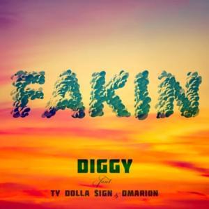 Fakin - Diggy (Ft. Omarion & Ty Dolla $ign)