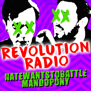 Revolution Radio - NateWantsToBattle (Ft. Andrew Stein)