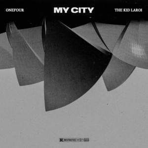 My City - ONEFOUR & The Kid LAROI