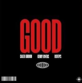 Good, Pt. 2 - Red Tips, Kenny Rivers & Caleb Gordon