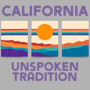 California - Unspoken Tradition