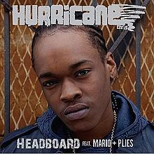 Headboard - Hurricane Chris (Ft. Mario & Plies)