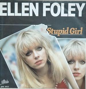 Stupid Girl - Ellen Foley