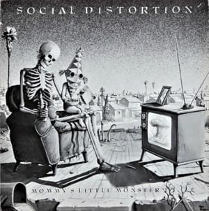 Mommy’s Little Monster - Social Distortion