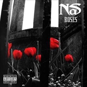 Roses - Nas