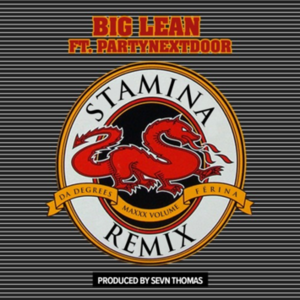 Stamina (Remix) - Big Lean (Ft. PARTYNEXTDOOR)