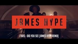 Did You See (James Hype Remix) - J Hus