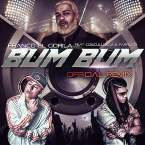 Bum Bum (Remix) - Franco "El Gorila" (Ft. Cosculluela & Farruko)