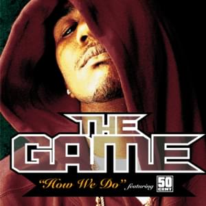 How We Do - The Game (Ft. 50 Cent)