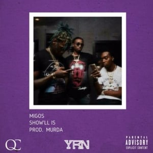 Show’ll Is - Migos