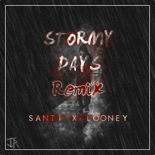 Stormy Days (Remix) - Santi (UK) (Ft. AJ Tracey)