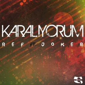 Karalıyorum - Ref (TUR) (Ft. Joker)