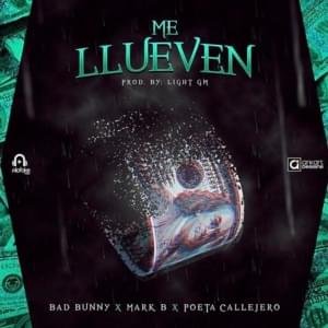 Me Llueven - Bad Bunny (Ft. Mark B & Poeta Callejero)