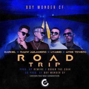 Road Trip - Boy Wonder CF (Ft. Darkiel, Lyanno, Myke Towers & Rauw Alejandro)