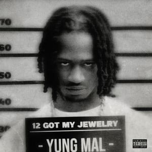 12 Got My Jewelry - Yung Mal