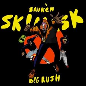 SK!MASK - SAUKÈN (Ft. Big Rush)