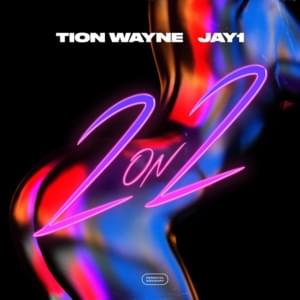 2 ON 2 - Tion Wayne (Ft. JAY1)