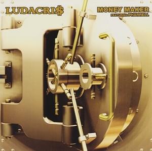 Money Maker - Ludacris (Ft. Pharrell Williams)