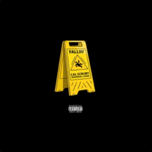 Fallin’ - Cal Scruby (Ft. LAMB$)