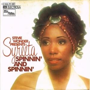 Spinnin’ And Spinnin’ - Syreeta