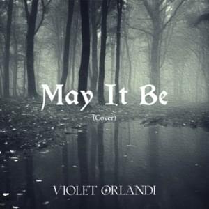 May It Be - Violet Orlandi (Ft. MALINDA)