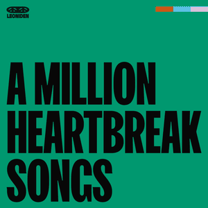 A Million Heartbreak Songs - Leoniden