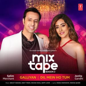 Galliyan-Dil Mein Ho Tum - Jonita Gandhi (Ft. Salim Merchant)