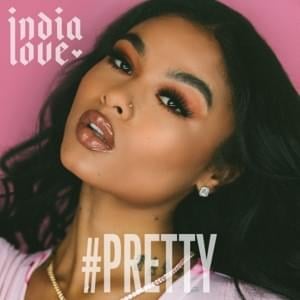 #PRETTY (Pretty Little Thing) - India Love (Ft. ​will.i.am)