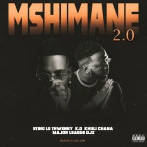 Mshimane 2.0 - Stino Le Thwenny (Ft. Khuli Chana, K.O & Major League DJz)