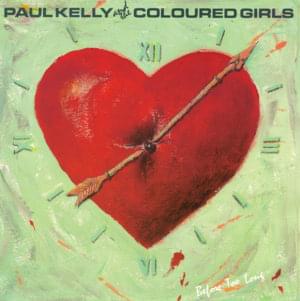 Before Too Long - Paul Kelly and the Messengers