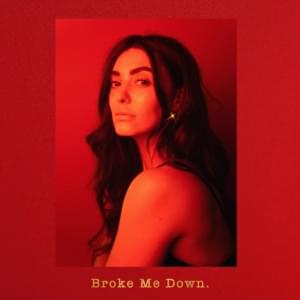 Broke Me Down - Janine