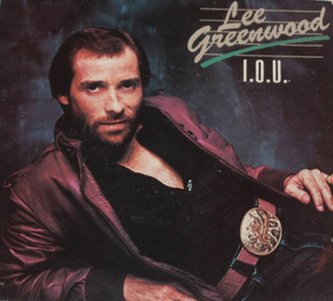 I.O.U. - Lee Greenwood