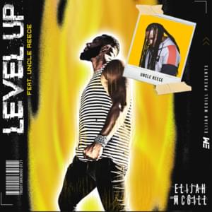 Level UP - Elijah McGill (Ft. Uncle Reece)