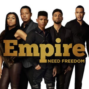 Need Freedom - Empire Cast (Ft. Jussie Smollett)