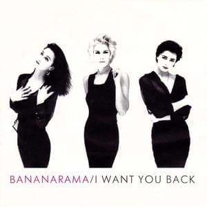 I Want You Back - Bananarama