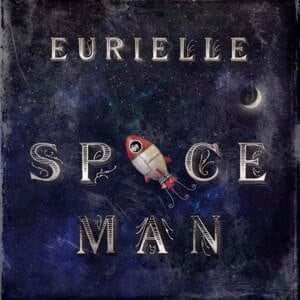 Space Man - Eurielle & Ryan Louder