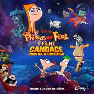 Juntos Contra o Universo - Phineas and Ferb (Ft. Jill Viegas, João Vitor Mafra, Jullie, Mariana Féo, Paula Tavares, Rapha Oliveira & Samir Murad)