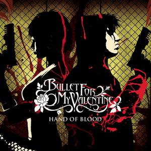 Hand of Blood - Bullet for My Valentine