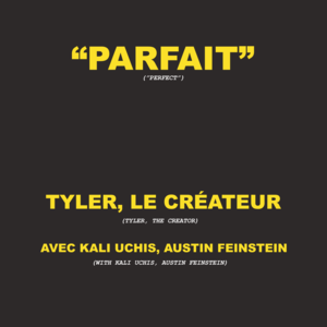 PARFAIT - Tyler, The Creator (Ft. Austin Anderson & Kali Uchis)