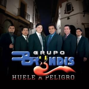 Huele a Peligro - Grupo Bryndis