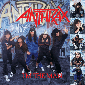 I’m the Man (Def Uncensored Version) - Anthrax