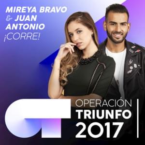 ¡Corre! - Operación Triunfo 2017 (Ft. Juan Antonio Cortés & Mireya Bravo)