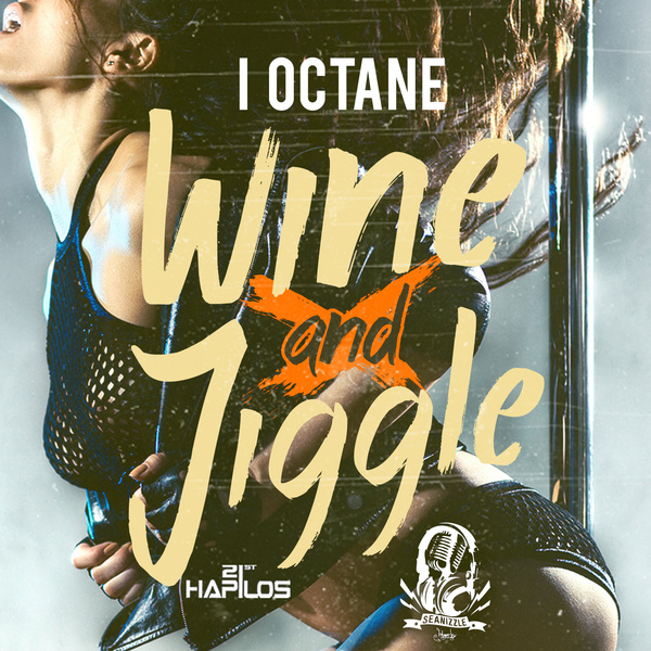 Wine and Jiggle - I-Octane