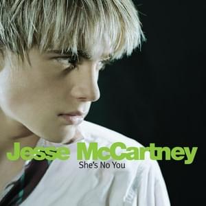 She’s No You - Jesse McCartney