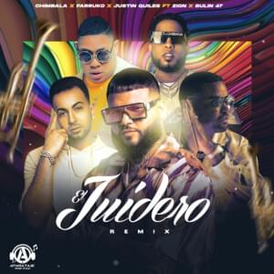 El Juidero (Remix) - Chimbala, Farruko & Justin Quiles (Ft. Bulin 47 & Zion)