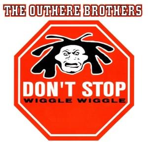 Don’t Stop (Wiggle Wiggle) (Aladino Mix) - The Outhere Brothers