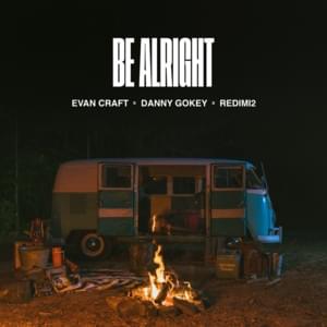 Be Alright - Evan Craft, Danny Gokey & Redimi2