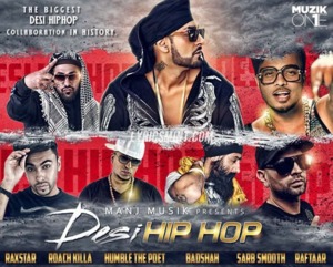 Desi Hip Hop - Manj Musik (Ft. Badshah, Humble The Poet, Raftaar, Raxstar, Roach Killa & Sarb Smooth)