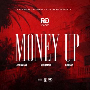 Money Up - Rich Gang (Ft. Birdman, Caskey & Jacquees)